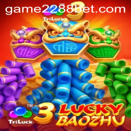 Discover the Thrills of 3LuckyBaozhu on 2288bet