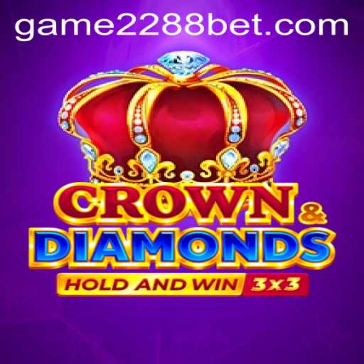 Exploring the Exciting World of Crowndiamonds: A Guide for 2288bet Enthusiasts