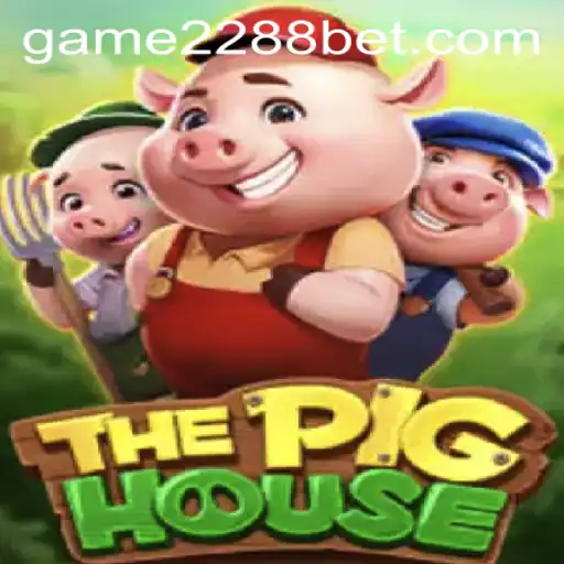 Exploring ThePigHouse: A Thrilling Adventure with a Twist of 2288bet